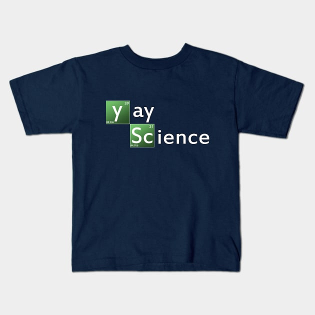 yay science! Kids T-Shirt by Danielle